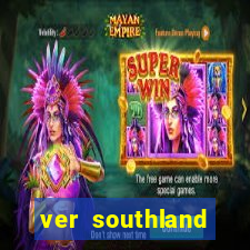 ver southland online gratis